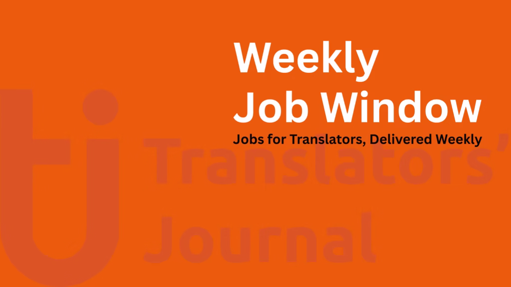 Weekly Job Window from Translators' Journal